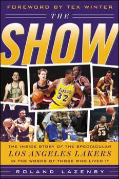 Hardcover The Show: The Inside Story of the Spectacular Los Angeles Lakers in the Words of Those Who Lived It Book
