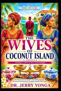 The Wives of Coconut Island: A Novella (Women, Love & Relationships)