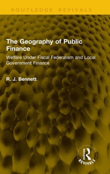 The Geography of Public Finance: Welfare Under Fiscal Federalism and Local Government Finance