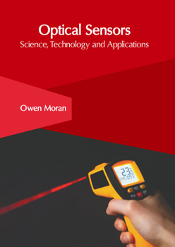 Hardcover Optical Sensors: Science, Technology and Applications Book