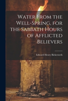 Paperback Water From the Well-Spring, for the Sabbath Hours of Afflicted Believers Book