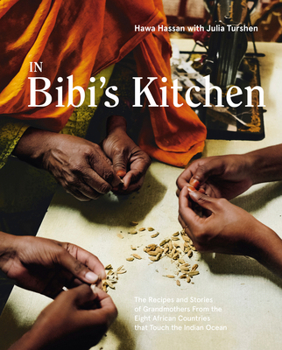 Hardcover In Bibi's Kitchen: The Recipes and Stories of Grandmothers from the Eight African Countries That Touch the Indian Ocean [A Cookbook] Book