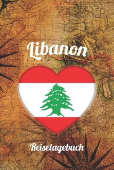 Libanon Reisetagebuch: A5 Reise Journal I Notizbuch I Urlaubs Planer I Road trip Planer I Travel notebook I 6X9 Pocket journal I Geschenk für Backpacker (German Edition)