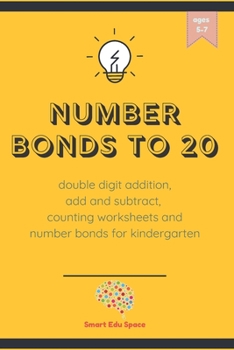 Paperback Number bonds to 20: double digit addition, add and subtract, counting worksheets and number bonds for kindergarten Book