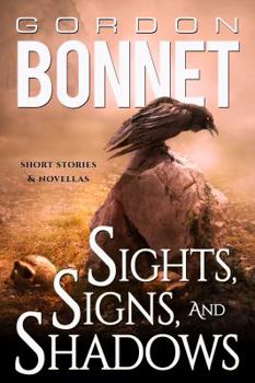 Hardcover Sights, Signs, and Shadows: Short Stories & Novellas Book