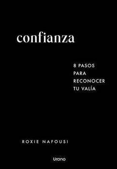 Hardcover Confianza: 8 Pasos Para Reconocer Tu Valia [Spanish] Book
