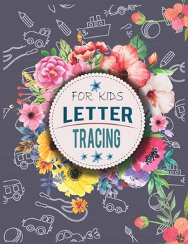 Paperback Letter Tracing Book for Kids. Kindergarten Workbook. Beginner to Tracing ABC Letters A-Z. Alphabet Handwriting Practice workbook for kids: Kindergarte [Large Print] Book