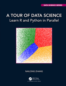 Hardcover A Tour of Data Science: Learn R and Python in Parallel Book