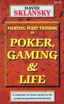Paperback Fighting Fuzzy Thinking in Poker, Gaming, and Life Book