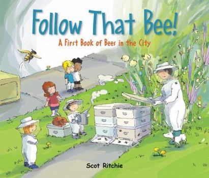 Hardcover Follow That Bee!: A First Book of Bees in the City Book