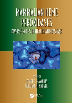 Paperback Mammalian Heme Peroxidases: Diverse Roles in Health and Disease Book