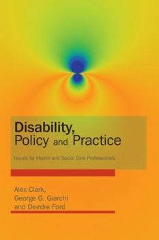 Paperback Disability, Policy and Practice: Issues for Health and Social Care Professionals Book