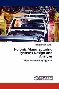 Paperback Holonic Manufacturing Systems Design and Analysis Book