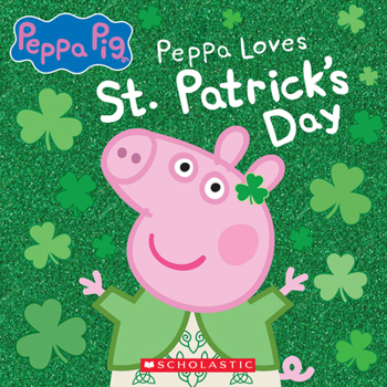 Paperback Peppa Loves St. Patrick's Day Book