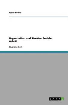 Paperback Organisation und Struktur Sozialer Arbeit [German] Book