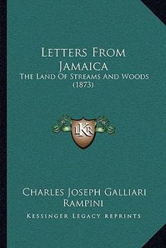 Paperback Letters From Jamaica: The Land Of Streams And Woods (1873) Book