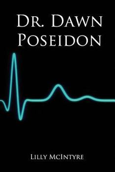 Paperback Dr. Dawn Poseidon: An epic tale from loss to love Book