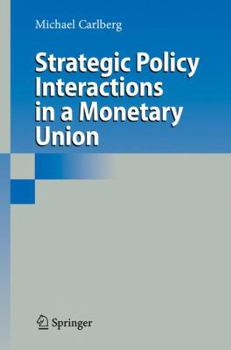 Paperback Strategic Policy Interactions in a Monetary Union Book