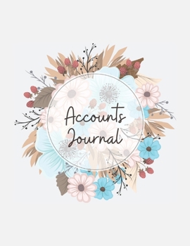 Accounts Journal: 6 column account journal space for keeping track of cash or check payments, features columns for description, reference, debit or ... 100 pages.  Fall floral themed cover.