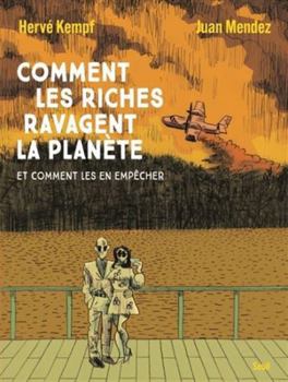 Paperback Comment les riches ravagent la planète: Et comment les en empêcher [French] Book
