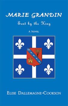 Marie Grandin: Sent by the King