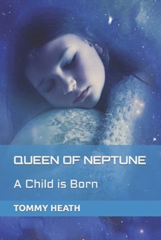 Paperback Queen of Neptune: A Child is Born Book