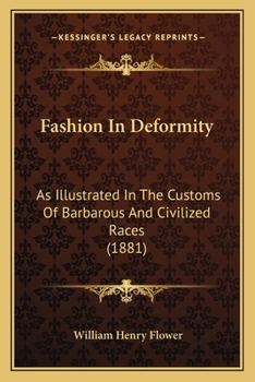 Paperback Fashion In Deformity: As Illustrated In The Customs Of Barbarous And Civilized Races (1881) Book