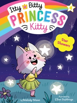 Star Showers - Book #4 of the Itty Bitty Princess Kitty