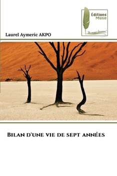 Paperback Bilan d'une vie de sept années [French] Book