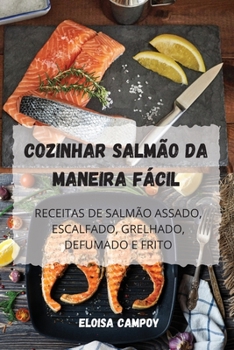 Paperback Cozinhar Salmão Da Maneira Fácil [Portuguese] Book