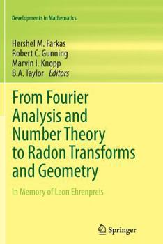 Paperback From Fourier Analysis and Number Theory to Radon Transforms and Geometry: In Memory of Leon Ehrenpreis Book