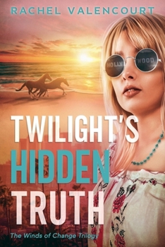 Twilight's Hidden Truth (The Winds of Change)