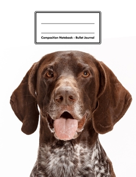 Paperback Composition Notebook - Bullet Journal: German Shorthaired Pointer - 109 pages 8.5"x11" - Dotted Journal - Grid Notebook - Gift For Kids Teenager Adult Book