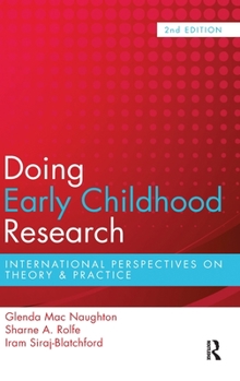 Hardcover Doing Early Childhood Research: International Perspectives on Theory and Practice Book