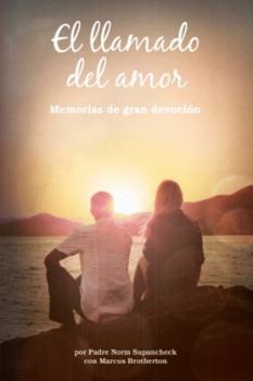 Paperback El Llamado del Amor: Memorias de Gran Devoción [Spanish] Book
