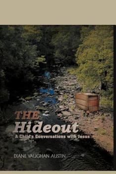 Paperback The Hideout: A Child's Conversations with Jesus Book