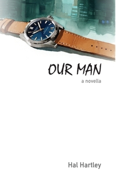 Hardcover Our Man: a novella Book