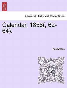 Paperback Calendar, 1858(, 62-64). Book