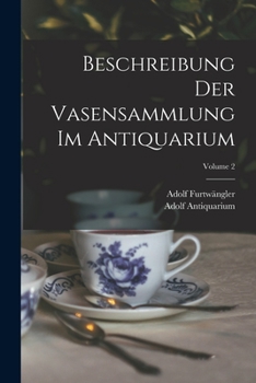 Paperback Beschreibung Der Vasensammlung Im Antiquarium; Volume 2 [German] Book