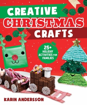 Paperback Creative Christmas Crafts: 25+ Holiday Activities for Families Book