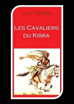Paperback Les cavaliers du Kisra [French] Book