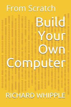 Paperback Build Your Own Computer: From Scratch Book