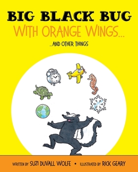 Paperback Big Black Bug With Orange Wings...: ....And Other Things Book