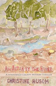Paperback An Altar by the River: Subtitle Book
