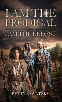 Hardcover I Am the Prodigal, I Am the Eldest Book