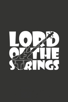 Paperback Lord of the Strings: squared grid pages, Sketchbook, Journal (6x9 inches) with120 Pages Bass Player Slogan Themed Notebook for Daily Journa Book