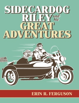 Hardcover Sidecardog Riley and His Great Adventures Book