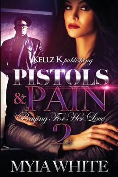 Paperback Pistols & Pain 2: Praying For Her Love Book