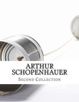 Paperback Arthur Schopenhauer, Second Collection Book
