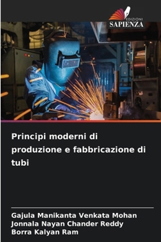 Principi moderni di produzione e fabbricazione di tubi (Italian Edition)